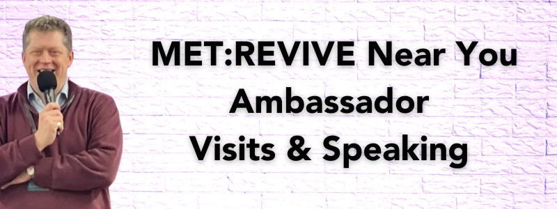 MET Revive Near You - Ambassador